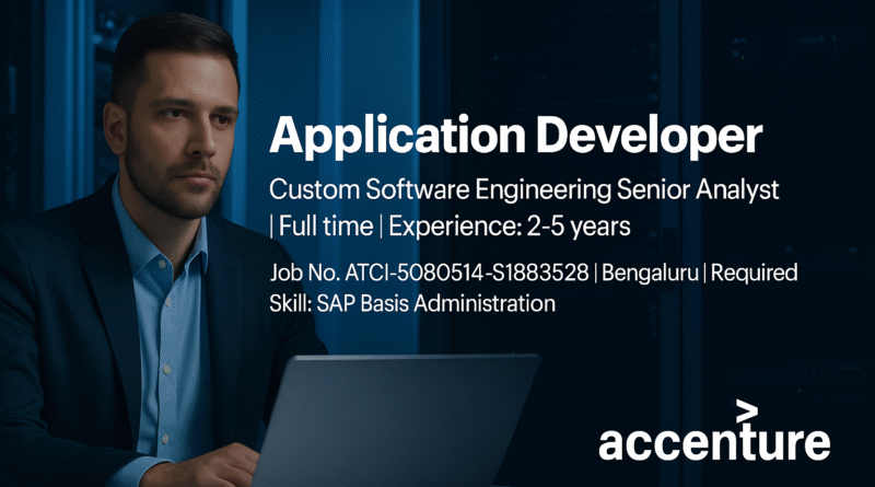 Accenture Careers 2025: Application Developer – SAP Basis Senior Analyst Job in Bengaluru