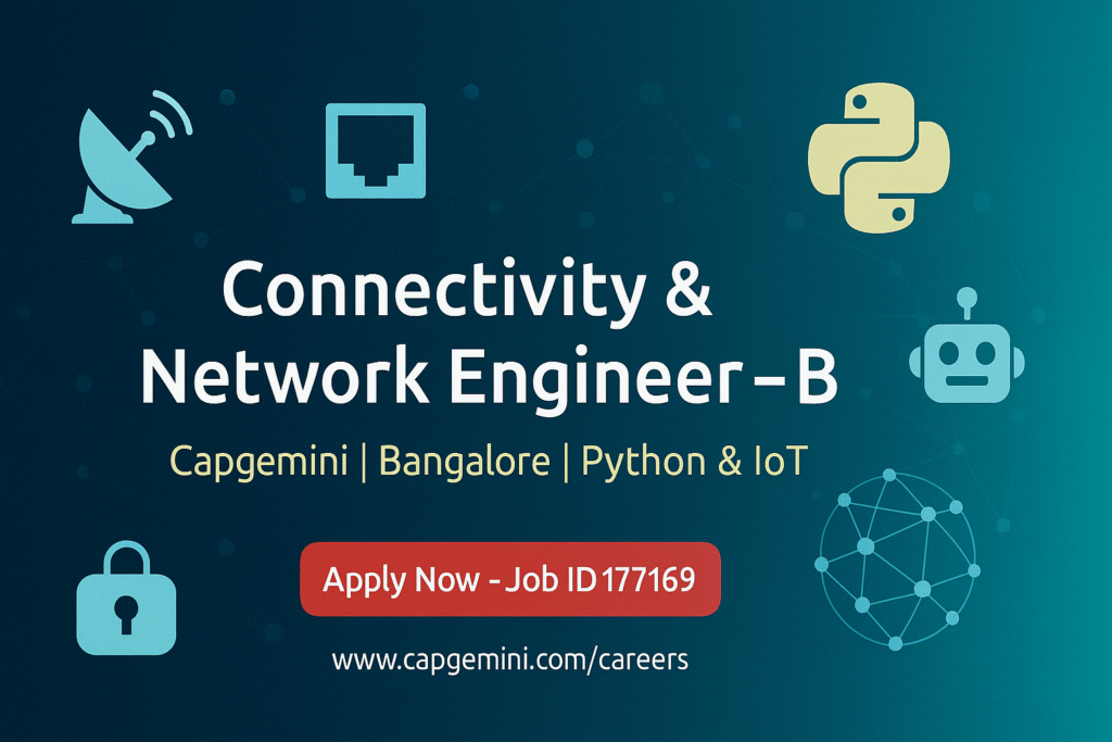 Connectivity & Network Engineer Jobs in Bangalore | Capgemini Careers – Python, UI Automation & IoT