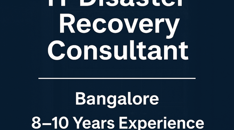 business-continuity-disaster-recovery-expert-job-8-10-yrs-bangalore-opportunities