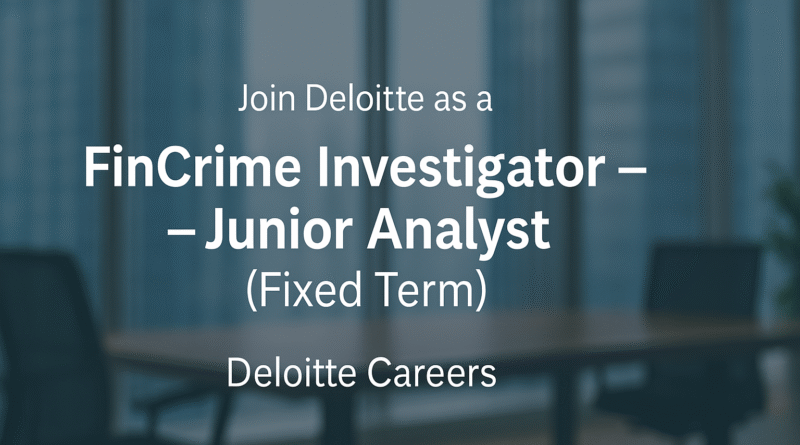 fincrime-investigator-junior-analyst-fixed-term-deloitte-careers-in-aml-financial-crime-prevention