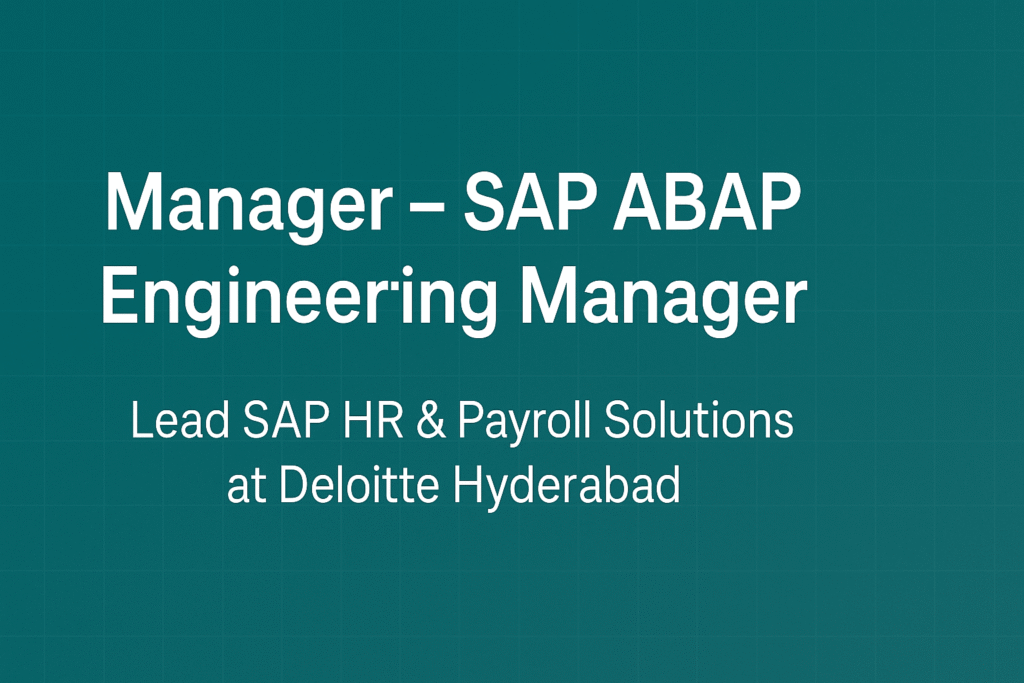 manager-sap-abap-engineering-manager-lead-sap-hr-payroll-solutions-at-deloitte-hyderabad