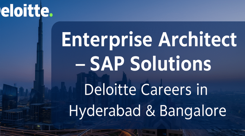 enterprise-architect-sap-solutions-deloitte-careers-in-hyderabad-bangalore